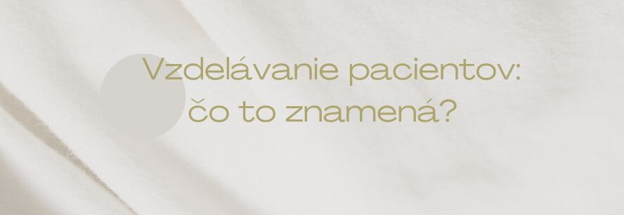Vzdelávanie pacientov: čo to znamená?