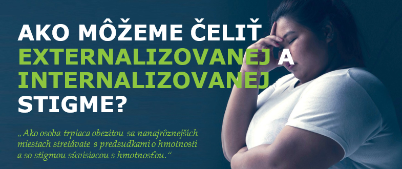 Ako môžeme čeliť externalizovanej a internacionalizovanej stigme Ako môžeme čeliť externalizovanej a internacionalizovanej stigme